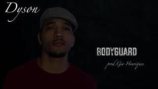 Dyson -Bodyguard ( Official Audio )