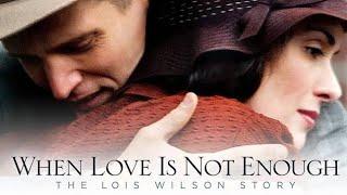 Cuando el amor no es suficiente /When Love Is Not Enough: The Lois Wilson Story