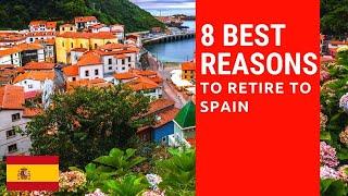 8 Best reasons to retire to Spain!  Living in Spain!