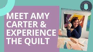 Meet Amy Carter and Experience the Quilt