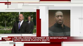 FBI makes statement on George Floyd death investigation