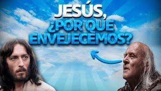 Jesús responde, ¿por qué envejecemos?