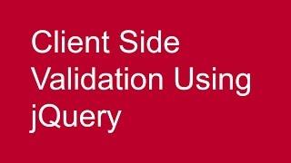 Client Side Validation Using jQuery