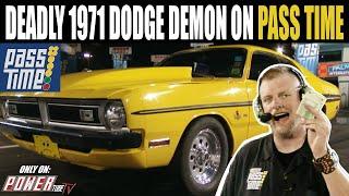 PASS TIME -  Deadly 1971 Dodge Demon On Pass Time!