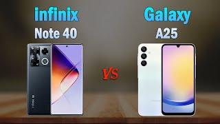 Infinix Note 40 vs Samsung Galaxy A25 - All specifications, Which one is Better?