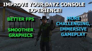 IMPROVE Your CONSOLE DayZ Experience | Xbox & PlayStation Tips & Tricks to Improving FPS & Graphics!
