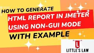 How to generate HTML report in #jmeter #littleslaw #performancetesting #jmetertutorial