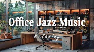 Office Jazz | Relaxing Jazz Music for Work: Gentle Background Music to Help You Concentrate