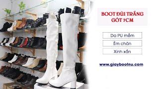 [ TP Fashion shop] Boot đùi màu trắng gót vuông đế 7cm SÀNH ĐIỆU GCC5102