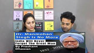 Pak Reacts to DR MANMOHAN SINGH JI IS NO MORE | India Will Never Forget The Great Man