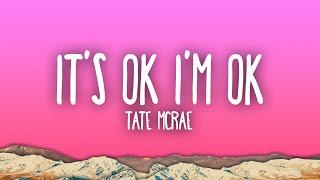 Tate McRae - It's ok I'm ok