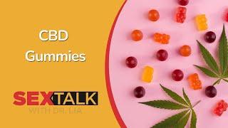 Do CBD Gummies Affect Sex? | Ask Dr. Lia
