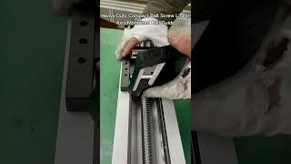 Factory Vlog - Heavy Duty Compact Ball Screw Linear Axis Motorized Rail Guide