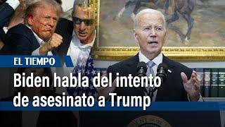 Joe Biden, se pronuncia sobre el intento de asesinato del expresidente Donald Trump