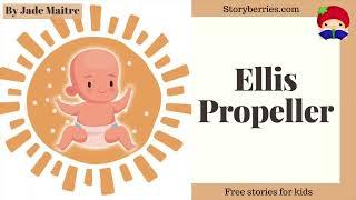 ELLIS PROPELLER - Read along animated picture book with English subtitles | Storyberries.com