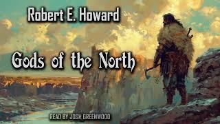 Gods of the North by Robert E. Howard | Conan the Barbarian | Audiobook 