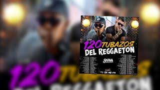 Los 120 Tubazos del REGGAETON - Dj Yonathan Hurtado Ft Dj Michell Blanco