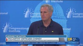Congressman Kevin McCarthy criticizes Liz Cheney over comments she made regarding capitol riot inves