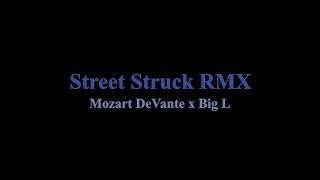 Mozart DeVante x Big L - Street Struck RMX