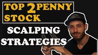 My TOP Penny Stock Scalping Day Trading Strategies of 2019