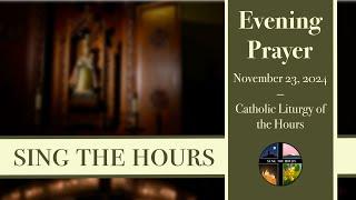 11.23.24 Vespers I, Saturday Evening Prayer of the Liturgy of the Hours