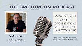 E11 - "Love Not Fear" with David Henzel