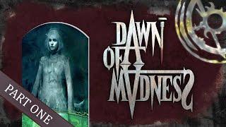 Learn to Play Dawn of Madness (Part 1): Welcome to the Otherworld