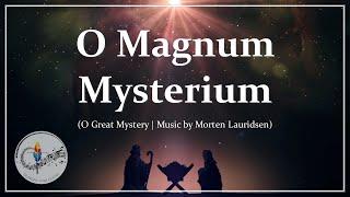 O Magnum Mysterium | Morten Lauridsen | Latin Christmas Motet | Choir & Piano w/ Lyrics