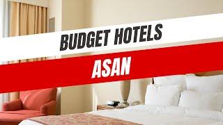 Best Budget Hotels in Asan