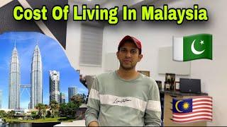 Cost Of Living In Malaysia For Individuals & Family | Pakistani In Malaysia 