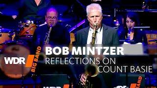 Bob Mintzer & WDR BIG BAND - Reflections on Count Basie | Полный концерт