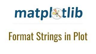 Matplotlib Tutorial 2 - format strings in plot function