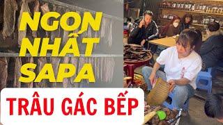 Thịt Trâu Gác Bếp Địa Điểm Ngon Nhất Đất Tây Bắc Sapa Nên Ghé Thử Một Lần | Review Thật