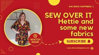 Sew Over It Hettie Dress and new fabrics