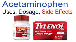 Acetaminophen Uses, Information, Dosage and Side effects