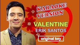 VALENTINE by Erik Santos - Karaoke Version, Original Key