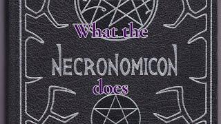 What the necronomicon does