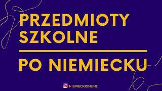 Przedmioty szkolne po niemiecku Niemiecki od podstaw Niemiecki dla początkujących Kurs Niemiecki A1