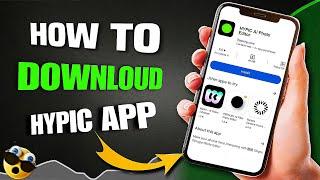 How To Download Hypic App In India | Hypic App Download Kaise Kare | Hypic Photo Editor