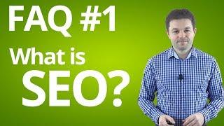 SEO FAQ #001: What is SEO?