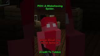 POV: A Misbehaving Spider. - (Minecraft Short) - #Minecraft2024 - Credit To @Tubbo .