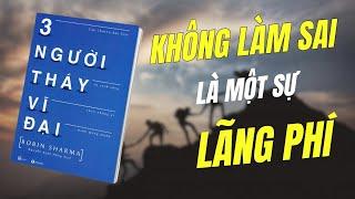 Review sách 3 NGƯỜI THẦY VĨ ĐẠI | Món quà của cuộc sống