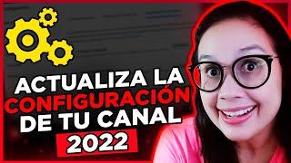 Actualiza la Configuración de tu Canal de YouTube en 2022 (Para TODOS Los Canales)