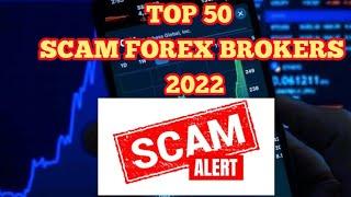 Top 50 scam forex brokers 2022