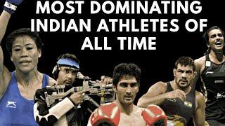 Most Dominating Indian Athletes of all Time.