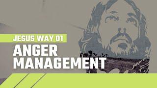 Anger Management the Jesus Way