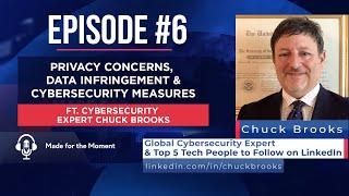 Made for the Moment #6 - Data Infringement & Free Speech (ft. Cybersecurity Expert Chuck Brooks)