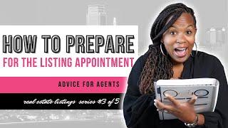 How to Prepare for a Listing Appointment