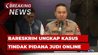 BREAKING NEWS - Konpers Bareskrim Polri terkait Tindak Pidana Perjudian Online