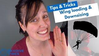 Skydiving safety  - Wing loading & Downsizing your Canopy